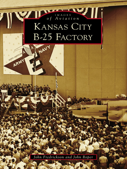Title details for Kansas City B-25 Factory by John Fredrickson - Available